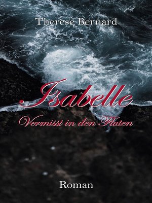 cover image of Isabelle--Vermisst in den Fluten